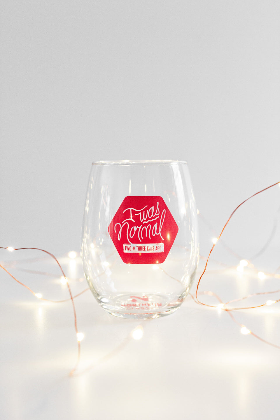 Stemless Wine Glass- I was Normal About Two or Three Kids Ago